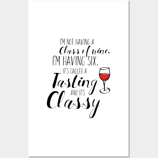 Classy wine tasting Wall Art by ktmthrs